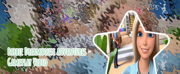 Barbie dreamhouse adventures the game