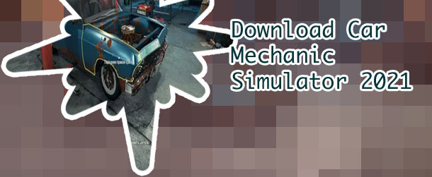 Car mechanic simulator pc free