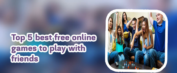 Popular online games to play with friends